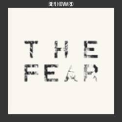 Ben Howard : The Fear
